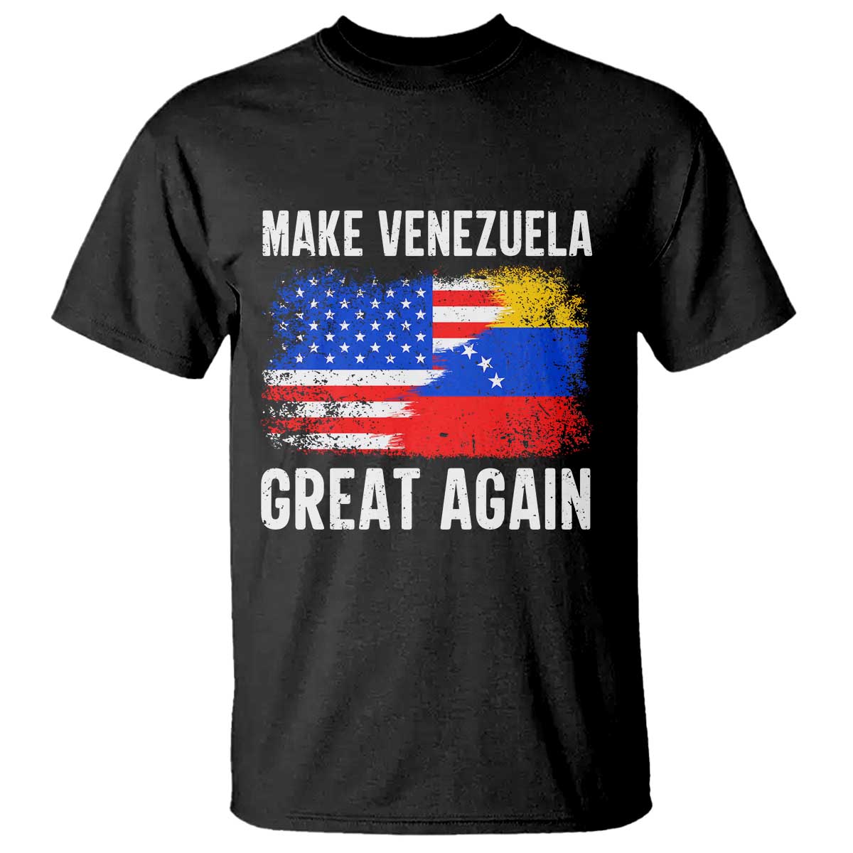Make Venezuela Great Again T Shirt Political Gift TS12 Black Print Your Wear