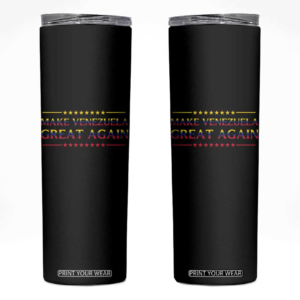 International Venezuela Gifts Skinny Tumbler Make Venezuela Great Again TS12 Black Print Your Wear