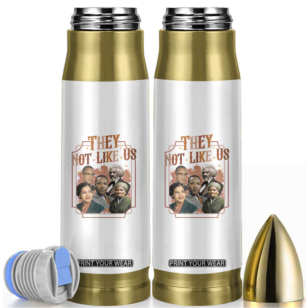 They Not Like Us Bullet Tumbler African American History Leaders TS12 White Print Your Wear