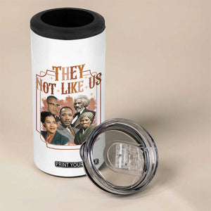 They Not Like Us 4 in 1 Can Cooler Tumbler African American History Leaders TS12 Print Your Wear