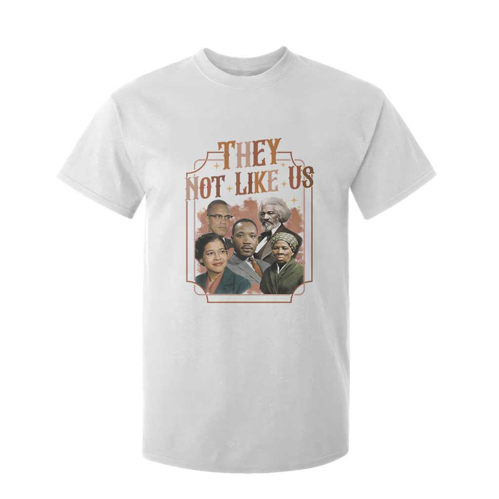 They Not Like Us T Shirt For Kid African American History Leaders TS12 White Print Your Wear
