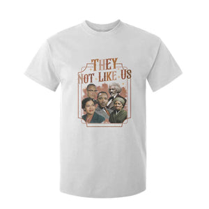 They Not Like Us T Shirt For Kid African American History Leaders TS12 White Print Your Wear
