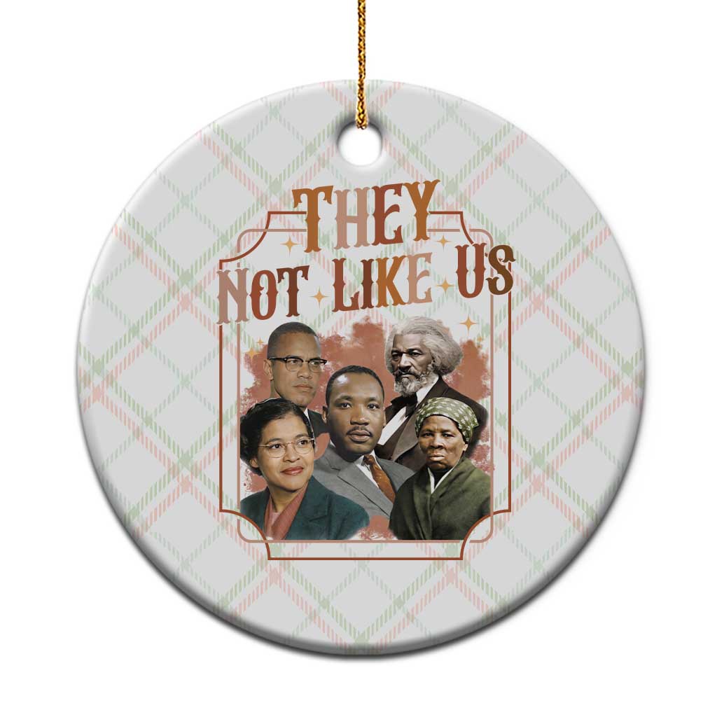 They Not Like Us Ceramic Ornament African American History Leaders TS12 1pc Christmas Plaid Print Your Wear