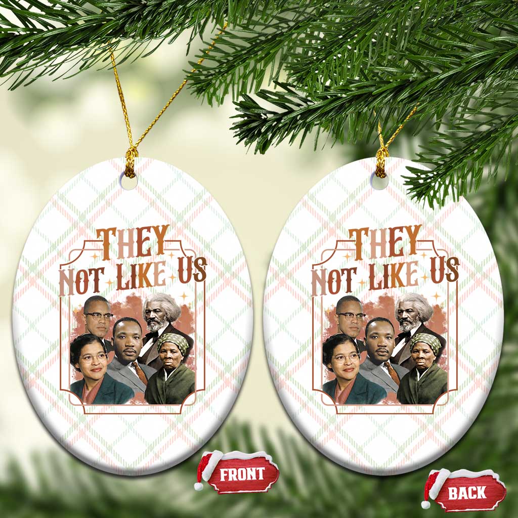 They Not Like Us Ceramic Ornament African American History Leaders TS12 Print Your Wear