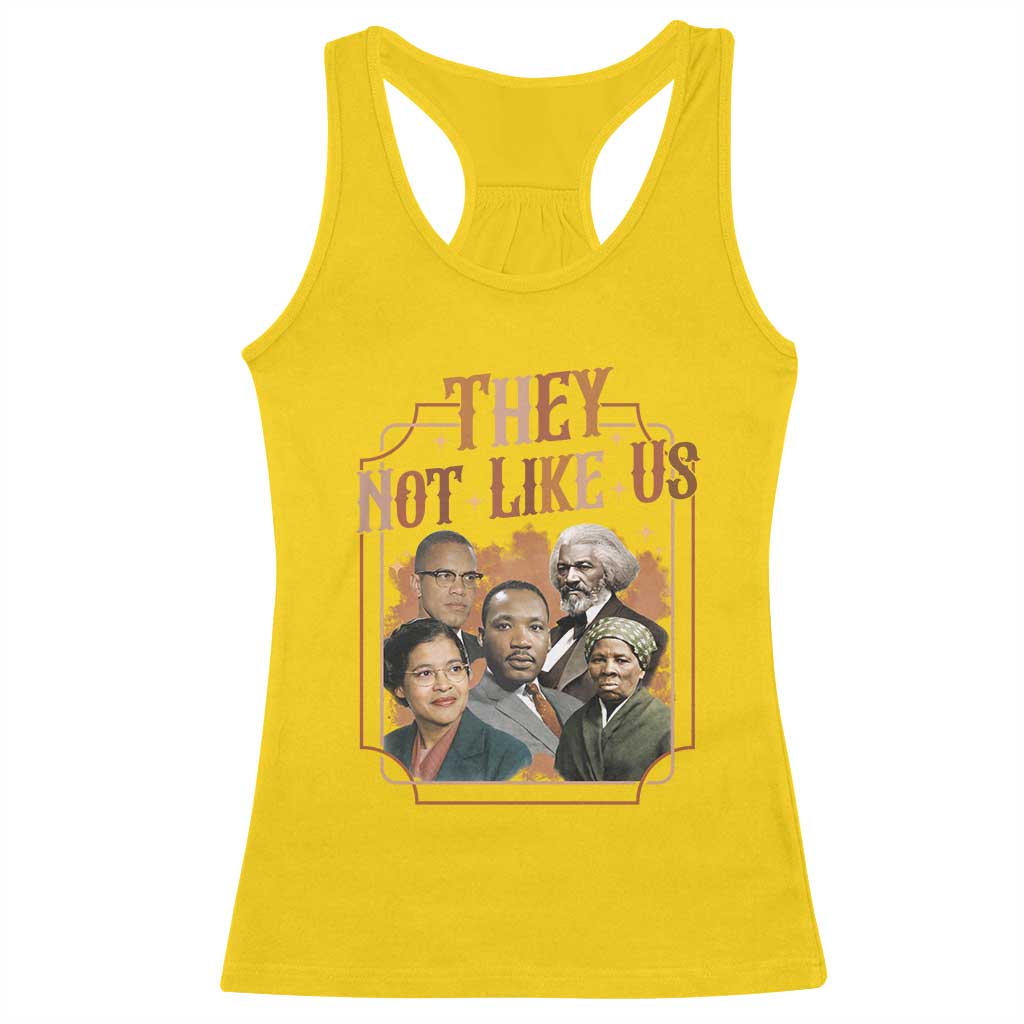 They Not Like Us Racerback Tank Top African American History Leaders TS12 Daisy Print Your Wear