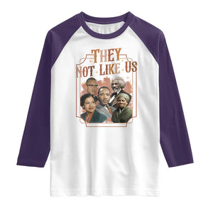 They Not Like Us Raglan Shirt African American History Leaders TS12 White Purple Print Your Wear