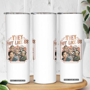 They Not Like Us Skinny Tumbler African American History Leaders TS12 Print Your Wear