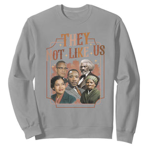 They Not Like Us Sweatshirt African American History Leaders TS12 Sport Gray Print Your Wear