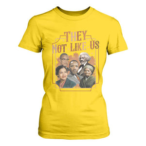 They Not Like Us T Shirt For Women African American History Leaders TS12 Daisy Print Your Wear