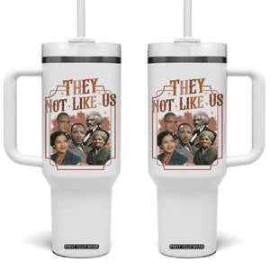 They Not Like Us Tumbler With Handle African American History Leaders TS12 One Size: 40 oz White Print Your Wear