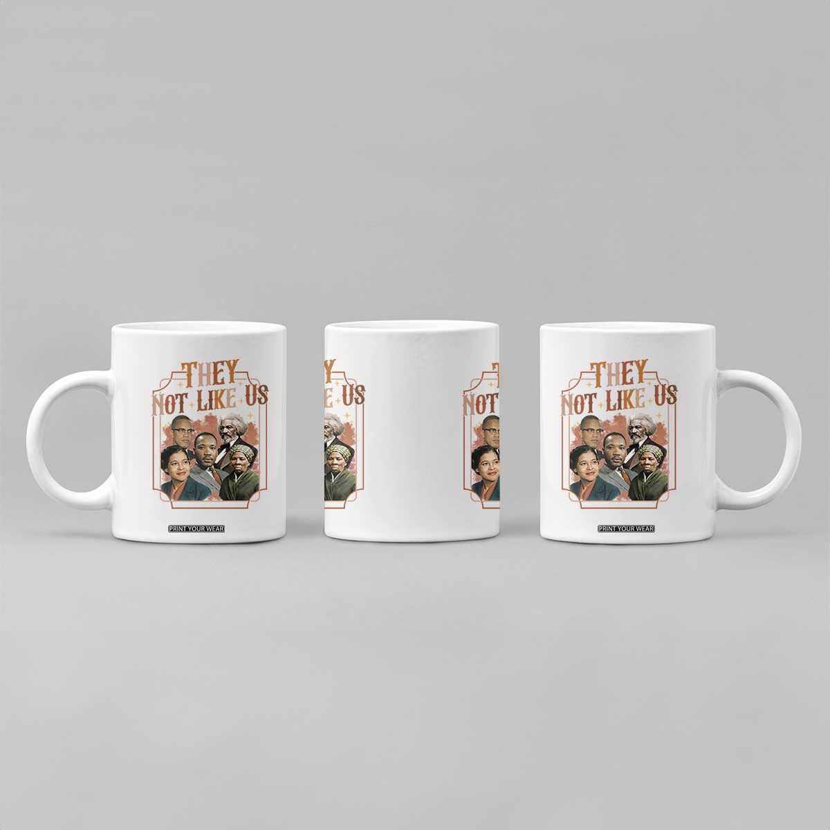 They Not Like Us Coffee Mug African American History Leaders TS12 Print Your Wear