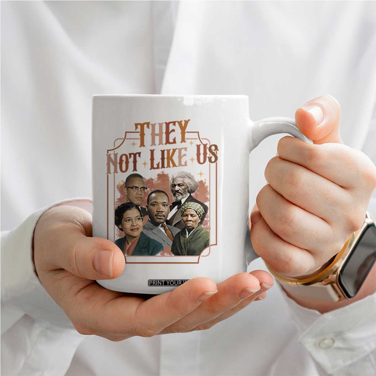 They Not Like Us Coffee Mug African American History Leaders TS12 Print Your Wear