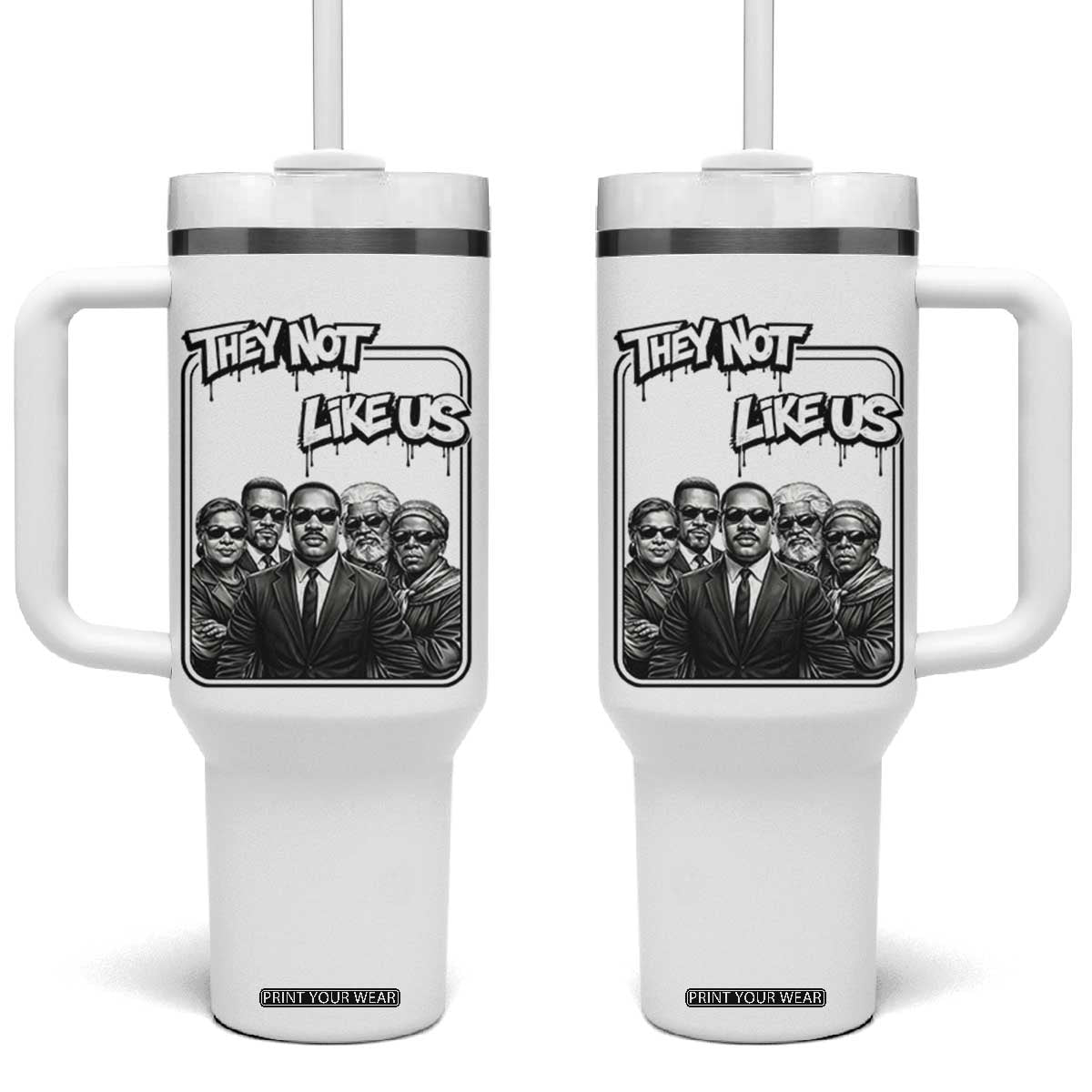 Vintage African American Heroes Tumbler With Handle They Not Like Us TS12 One Size: 40 oz White Print Your Wear