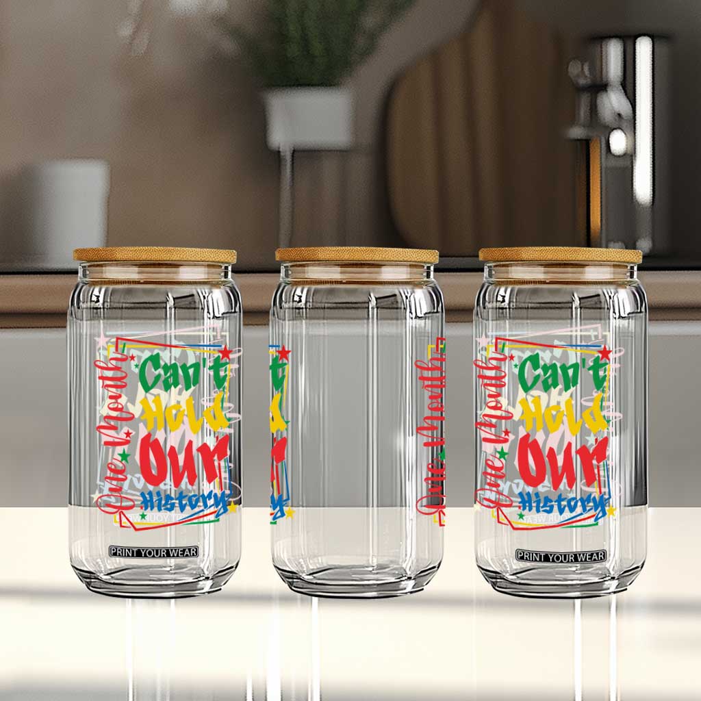 One Month Cannot Hold Our History Glass Can Black History Gift TS12 Print Your Wear