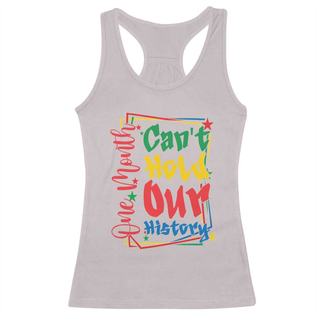 One Month Cannot Hold Our History Racerback Tank Top Black History Gift TS12 Ice Gray Print Your Wear
