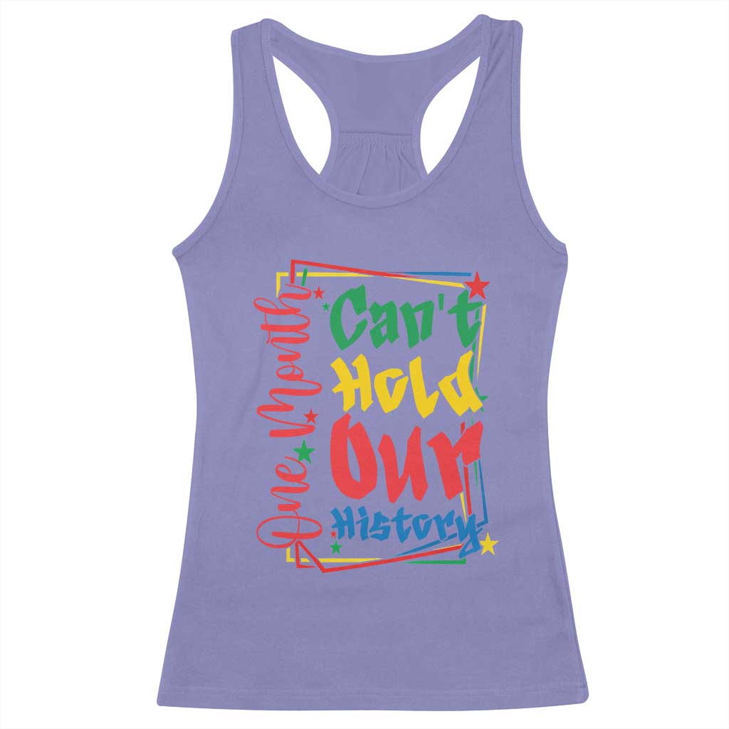 One Month Cannot Hold Our History Racerback Tank Top Black History Gift TS12 Violet Print Your Wear