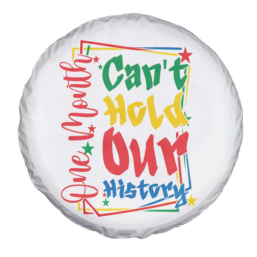 One Month Cannot Hold Our History Spare Tire Cover Black History Gift TS12 Print Your Wear