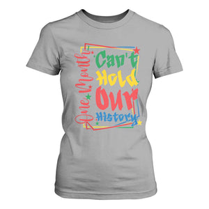 One Month Cannot Hold Our History T Shirt For Women Black History Gift TS12 Sport Gray Print Your Wear
