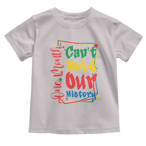 One Month Cannot Hold Our History Toddler T Shirt Black History Gift TS12 Ice Gray Print Your Wear