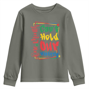 One Month Cannot Hold Our History Youth Sweatshirt Black History Gift TS12 Military Green Print Your Wear