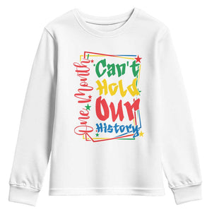 One Month Cannot Hold Our History Youth Sweatshirt Black History Gift TS12 White Print Your Wear