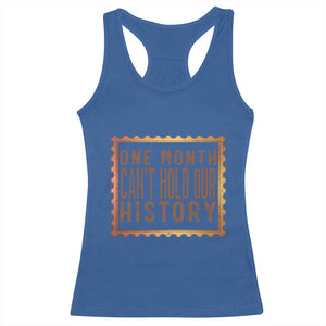 One Month Cannot Hold Our History Racerback Tank Top African American Gift TS12 Royal Blue Print Your Wear