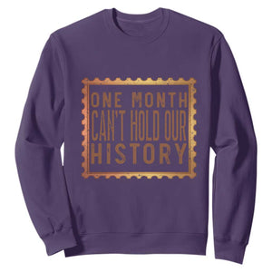 One Month Cannot Hold Our History Sweatshirt African American Gift TS12 Purple Print Your Wear