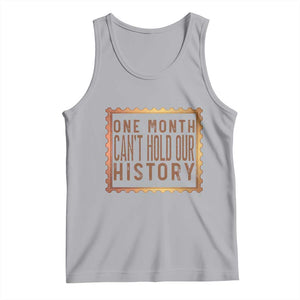 One Month Cannot Hold Our History Tank Top African American Gift TS12 Athletic Heather Print Your Wear