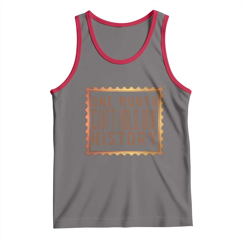 One Month Cannot Hold Our History Tank Top African American Gift TS12 Deep Heather Red Print Your Wear
