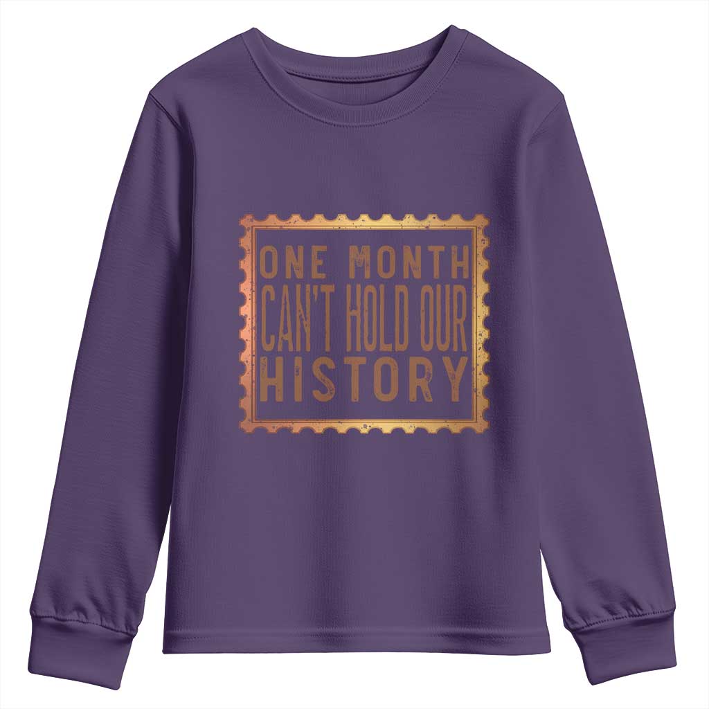 One Month Cannot Hold Our History Youth Sweatshirt African American Gift TS12 Purple Print Your Wear
