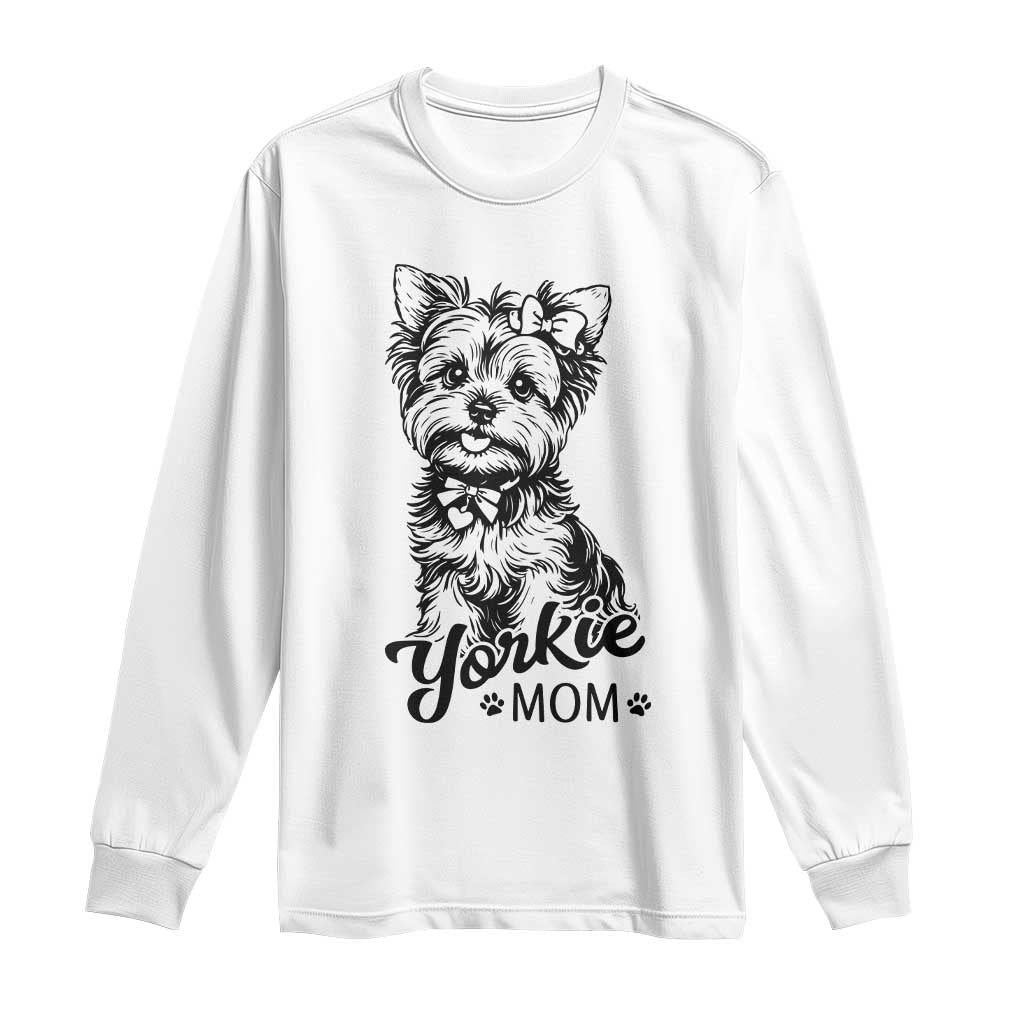 Yorkshire Terrier Mom Long Sleeve Shirt Cute Yorkie Mama Puppy Gift TS12 White Print Your Wear