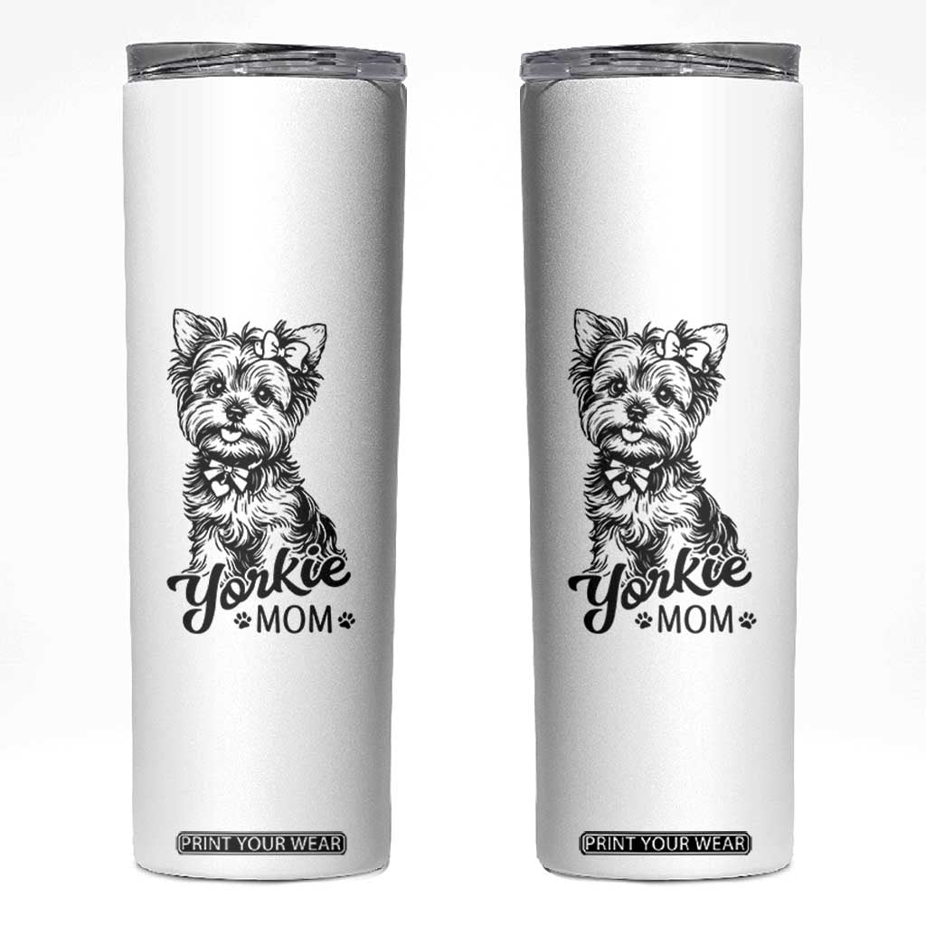 Yorkshire Terrier Mom Skinny Tumbler Cute Yorkie Mama Puppy Gift TS12 White Print Your Wear