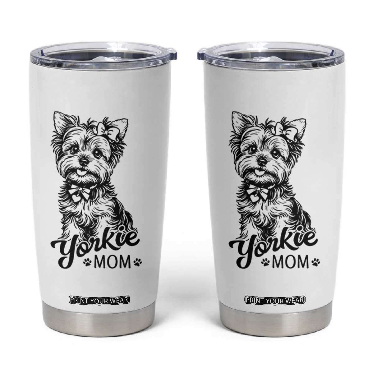 Yorkshire Terrier Mom Tumbler Cup Cute Yorkie Mama Puppy Gift TS12 White Print Your Wear