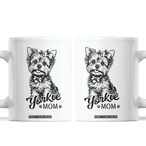 Yorkshire Terrier Mom Coffee Mug Cute Yorkie Mama Puppy Gift TS12 White Print Your Wear