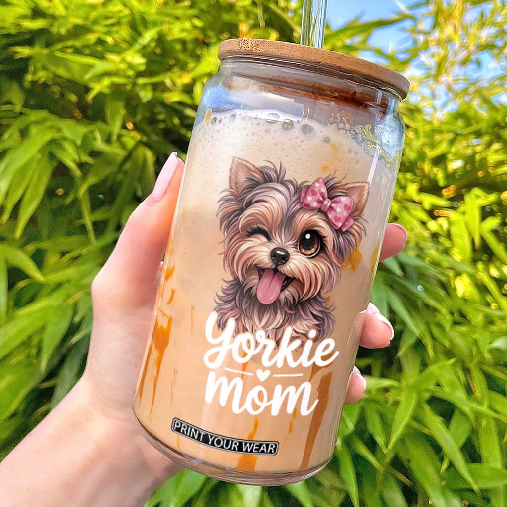 Yorkshire Terrier Dog Mom Glass Can Cute Yorkie Puppy Gift TS12 Black Print Your Wear