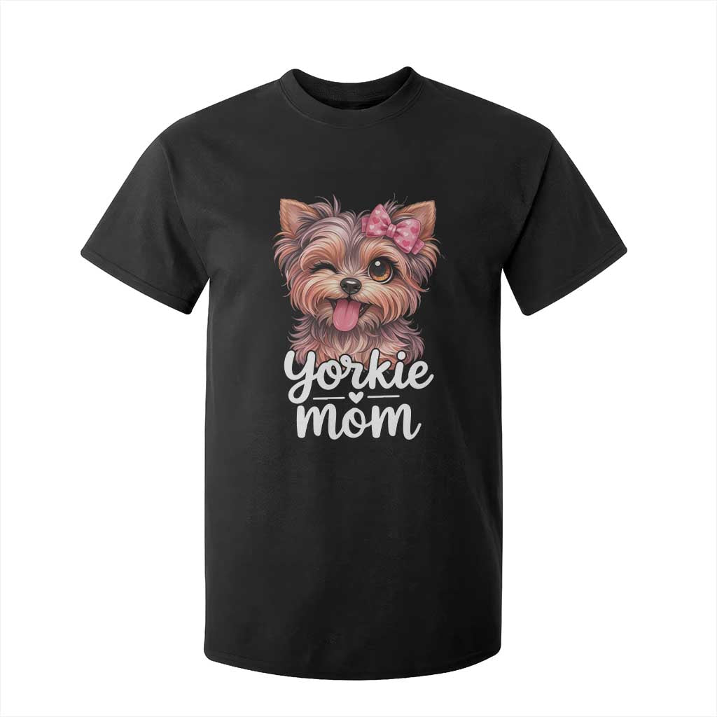 Yorkshire Terrier Dog Mom T Shirt For Kid Cute Yorkie Puppy Gift TS12 Black Print Your Wear