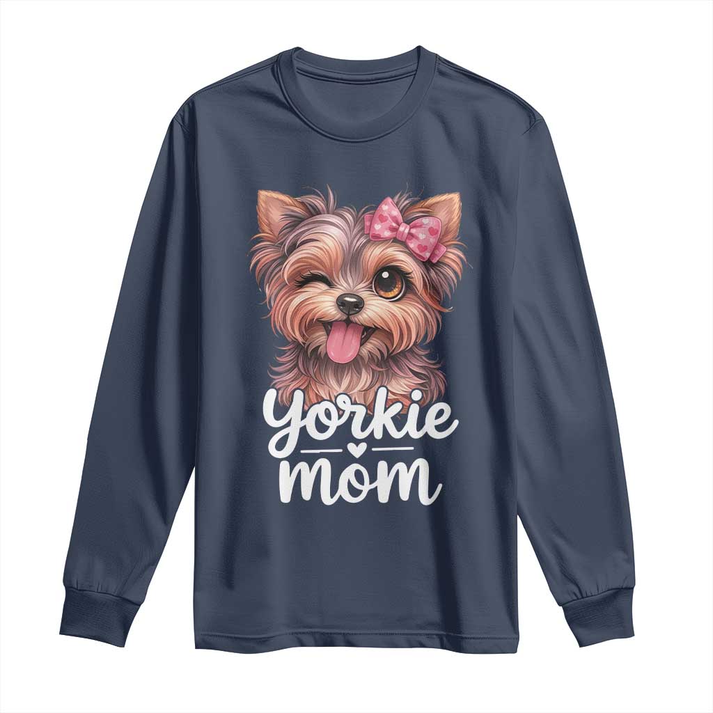 Yorkshire Terrier Dog Mom Long Sleeve Shirt Cute Yorkie Puppy Gift TS12 Navy Print Your Wear