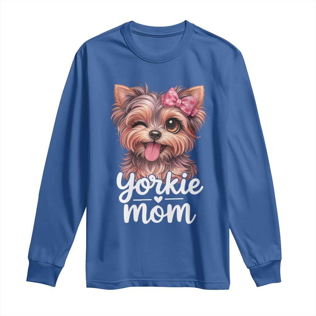 Yorkshire Terrier Dog Mom Long Sleeve Shirt Cute Yorkie Puppy Gift TS12 Royal Blue Print Your Wear