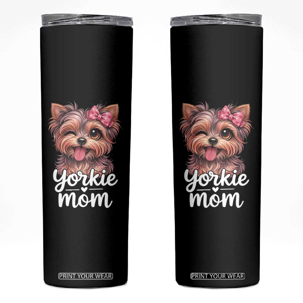 Yorkshire Terrier Dog Mom Skinny Tumbler Cute Yorkie Puppy Gift TS12 Black Print Your Wear