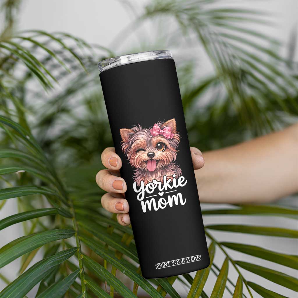 Yorkshire Terrier Dog Mom Skinny Tumbler Cute Yorkie Puppy Gift TS12 Print Your Wear