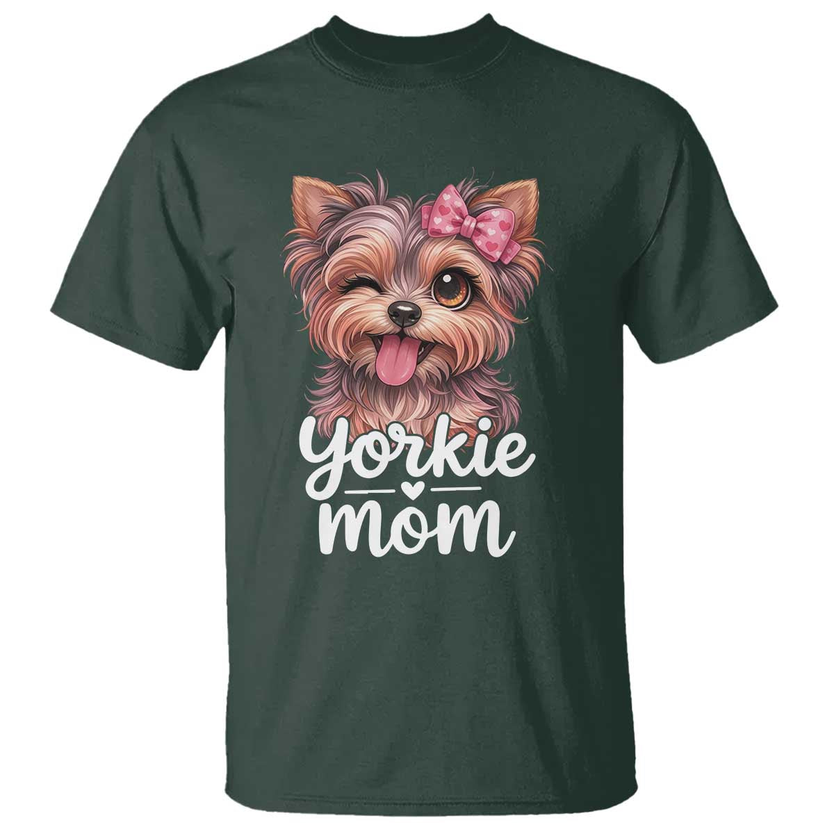 Yorkshire Terrier Dog Mom T Shirt Cute Yorkie Puppy Gift TS12 Dark Forest Green Print Your Wear