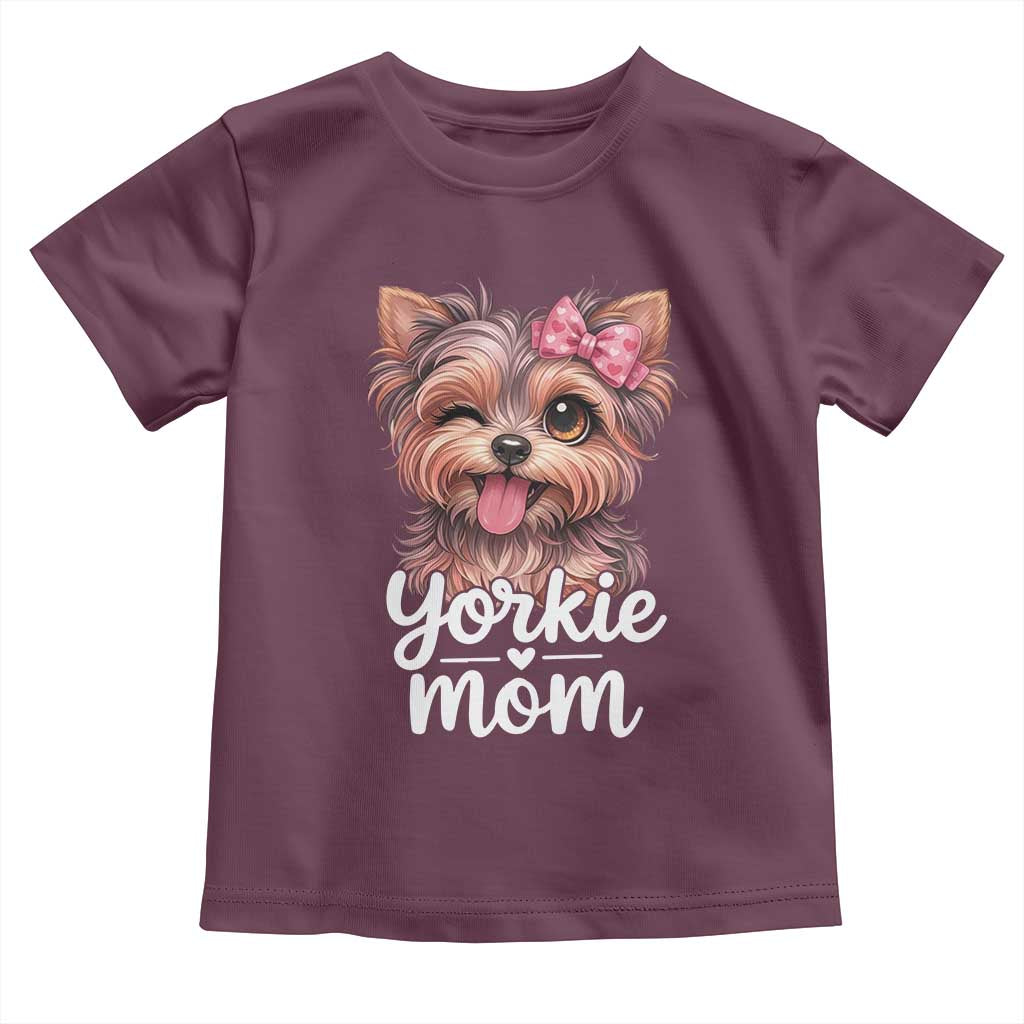 Yorkshire Terrier Dog Mom Toddler T Shirt Cute Yorkie Puppy Gift TS12 Maroon Print Your Wear