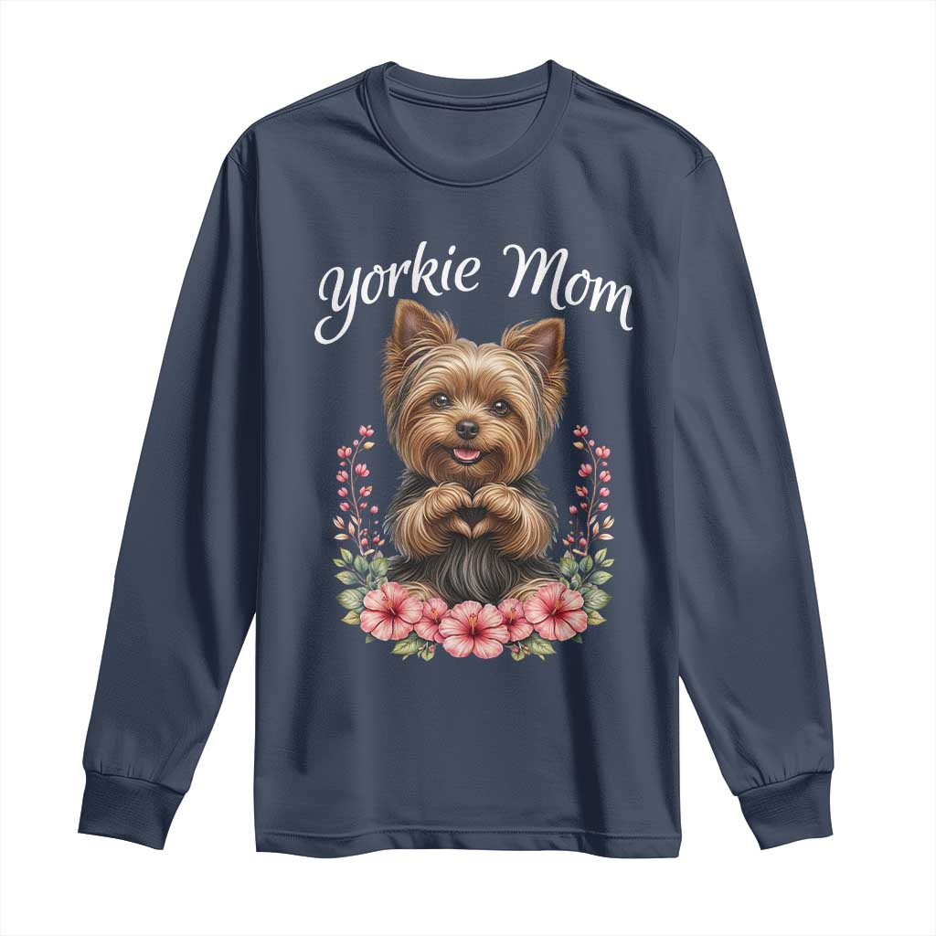 Cute Yorkie Mama Long Sleeve Shirt Yorkshire Terrier Dog Lover