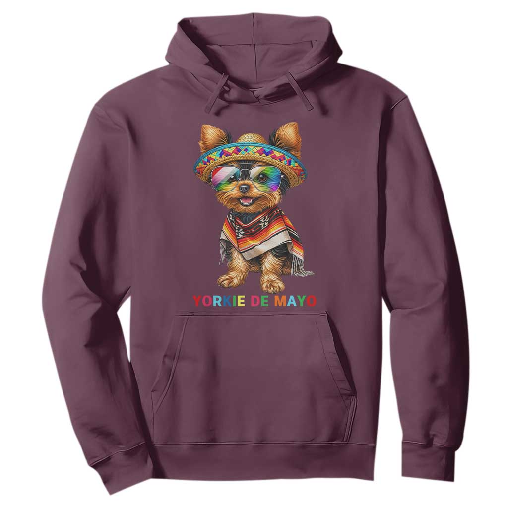 Yorkie De Mayo Hoodie Cinco De Mayo Dog Lover TS12 Maroon Print Your Wear