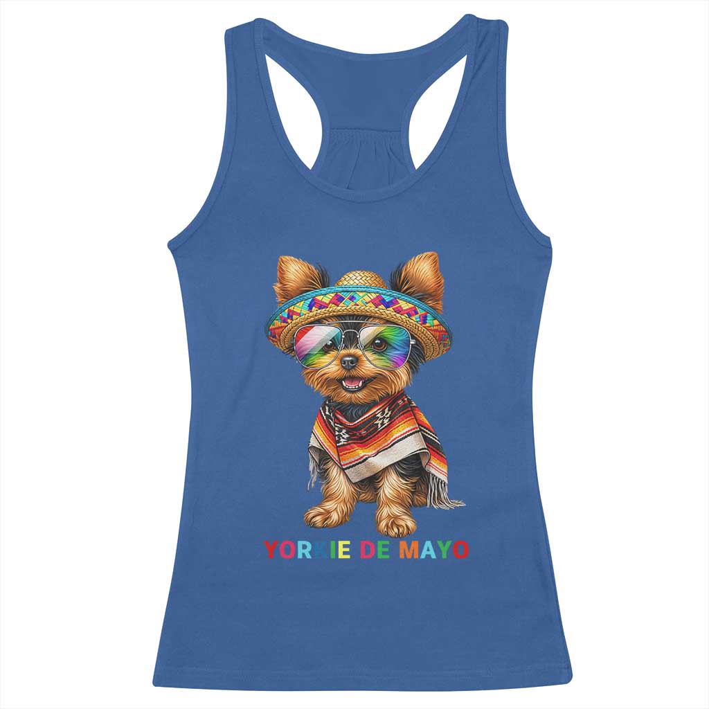 Yorkie De Mayo Racerback Tank Top Cinco De Mayo Dog Lover TS12 Royal Blue Print Your Wear