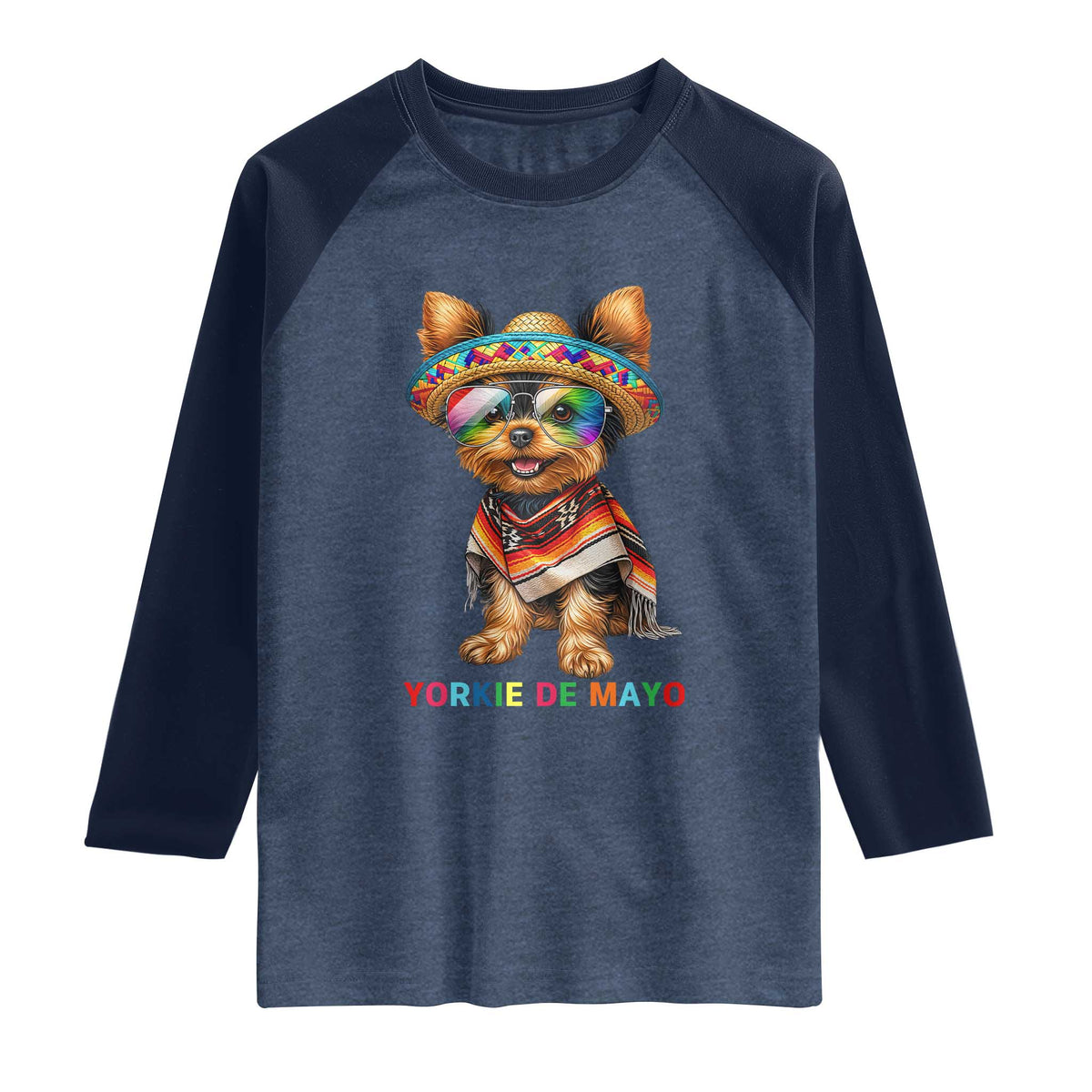 Yorkie De Mayo Raglan Shirt Cinco De Mayo Dog Lover TS12 Heather Denim Navy Print Your Wear