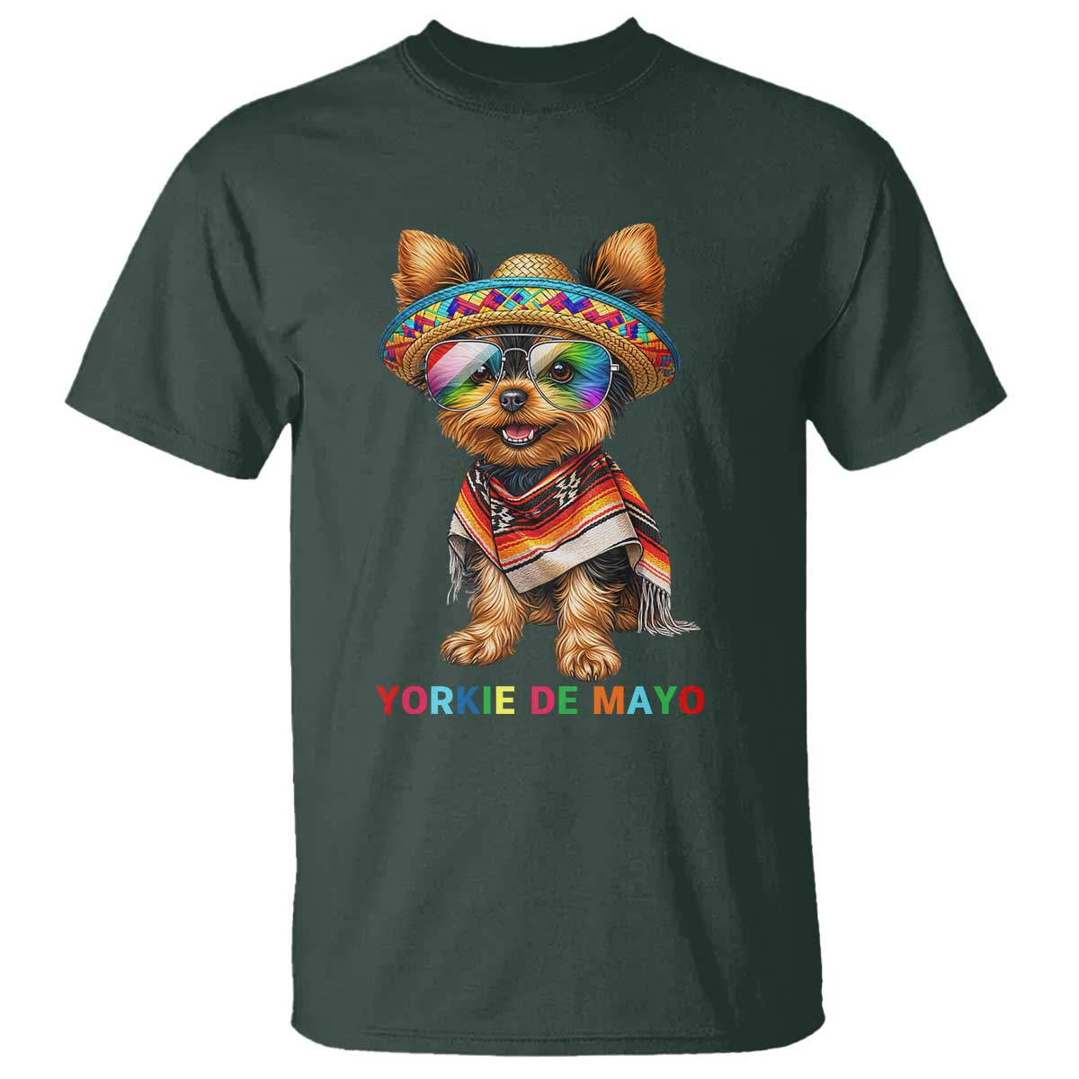 Yorkie De Mayo T Shirt Cinco De Mayo Dog Lover TS12 Dark Forest Green Print Your Wear