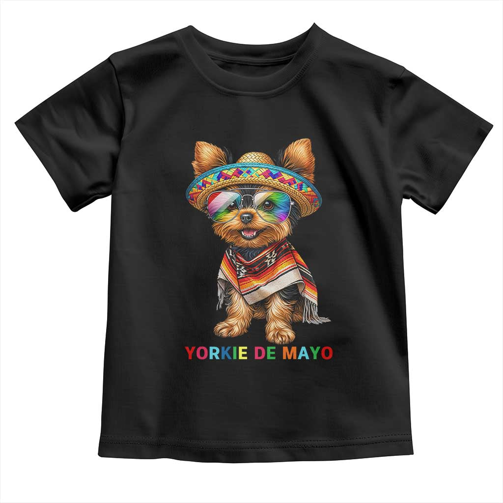 Yorkie De Mayo Toddler T Shirt Cinco De Mayo Dog Lover TS12 Black Print Your Wear