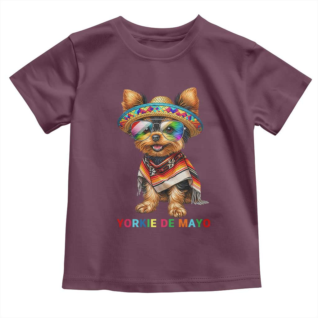 Yorkie De Mayo Toddler T Shirt Cinco De Mayo Dog Lover TS12 Maroon Print Your Wear