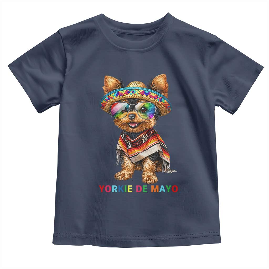 Yorkie De Mayo Toddler T Shirt Cinco De Mayo Dog Lover TS12 Navy Print Your Wear
